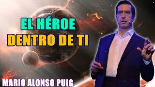 Mario Alonso Puig El héroe dentro de ti [upl. by Nonnad812]