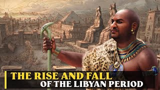 Ancient Egypt Documentary The Rise and Fall of the Libyan Period [upl. by Donal]