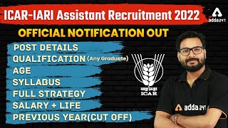 ICAR IARI Assistant Recruitment 2022  Vacancy Syllabus PYQ Cut Off  Full Detailed Information [upl. by Aihsoek]