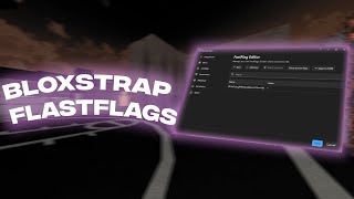 ROBLOX BLOXSTRAP FASTFLAGS THAT WILL MAKE YOUR LIFE EASIER BOOSTS FPS AND LATENCY [upl. by Candace]