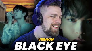 VERNON  Black Eye MV  REACTION [upl. by Ardnalak149]