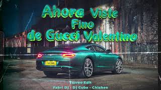 Ahora Viste Fino de Gucci Valentino Turreo Edit TIKTOK  Fabri Dj Dj Cuba Chichee [upl. by Philcox]