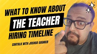 Teacher Hiring Timeline amp Strategy  Cartalk 5 [upl. by Drofla815]