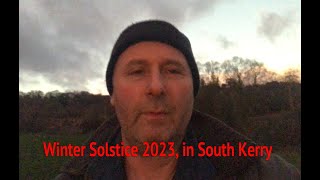 Winter Solstice 2023 in South Kerry [upl. by Timon125]