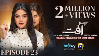 Aafat Episode 23  Eng Sub  Laiba Khan  Ali Abbas  Hibba Aziz  6th November 2024  HAR PAL GEO [upl. by Attayek]