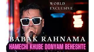 Babak Rahnama  Hamechi Khube Donyam Beheshte Official Audio Euphoria Mix [upl. by Spindell]