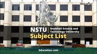 NSTU Subject List 2022  নোয়াখালী বিজ্ঞান ও প্রযুক্তি বিশ্ববিদ্যালয়ের সকল অনুষদ বিষয় ও আসন সংখ্যা [upl. by Hayarahs]