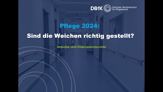 Pflege 2024 Sind die Weichen richtig gestellt [upl. by Ereynihc612]