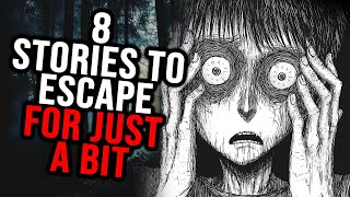 8 Creepypasta Stories to Escape for just a Bit  Creepypasta Compilation [upl. by Odlanar]