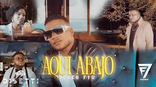 Joser Fyu  Aquí Abajo Video Oficial  Salsa Urbana [upl. by Aleydis965]