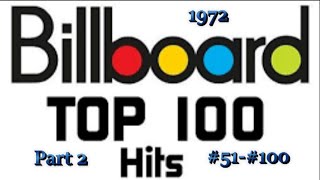 Billboards Top 100 Songs Of 1972 Part 2 51 100 [upl. by Neztnaj]