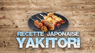 LES YAKITORIS  RECETTE CUISINE JAPONAISE [upl. by Ysset]