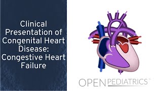 Congestive Heart Failure by M Freed I Baiu L DelSignore  OPENPediatrics [upl. by Aikan]