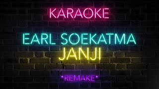 JANJI KARAOKE x EarlOesje Soekatma Remake by Orlandomusic [upl. by Elysee]