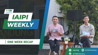 IAIPI WEEKLY  One Week Activity Recap of IAI PERSIS Bandung [upl. by Pack]