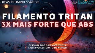 🔝 Filamento Tritan 3X mais forte que ABS como imprimir em qualquer impressora 3D [upl. by Lander]