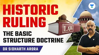 Historic Ruling  The Basic Structure Doctrine  Indian Polity  Dr Sidharth Arora unacademyupscprep [upl. by Stretch]