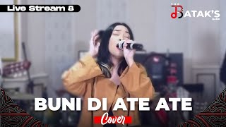 Buni Di Ate Ate The Bataks Band Cover ft Kezia Sirait  Live Streaming 8 [upl. by Uase]