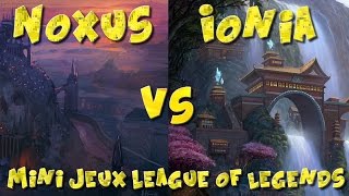 NOXUS VS IONIA  Mini jeux League of Legends [upl. by Bonnice599]