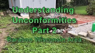 Understanding Unconformities Part 2 Baraboo Wisconsin area [upl. by Agee]