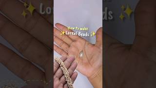 Loreal Beads Kaise Banaye🤔 How to Make loreal beads diyjewellery lorealbeads shortsvideo [upl. by Bayer]