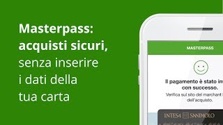 Acquisti sicuri con Masterpass  App Intesa Sanpaolo Mobile [upl. by Igiul120]