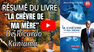 RÉSUMÉ COMPLET DU LIVRE “LA CHÈVRE DE MA MÈRE” De Ricardo Kaniama  Vainqueur Cyprien [upl. by Aronal674]