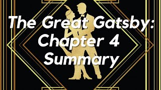 The Great Gatsby Chapter 4 Summary Character Symbols and Analysis of the Novel [upl. by Kingdon]