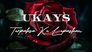 Ukays  Terpaksa Ku Lepaskan Official Lyrics Video HQ Audio Version [upl. by Bethena72]