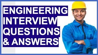 ENGINEERING Interview Questions And Answers How To PASS an Engineer Interview [upl. by Nahk859]