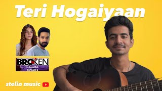 Teri Hogaiyaan  Vishal Mishra  Broken but beautiful Season 2  Cover by Stelin [upl. by Ennyleuqcaj]