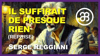 ♪♫ Il suffirait de presque rien  John Bard reprise Serge Reggiani [upl. by Fiske]