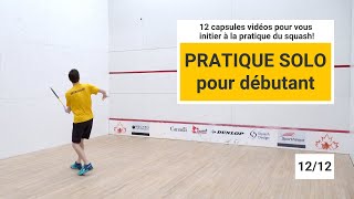 SQUASH  Pratique en solo pour joueurs débutants 12 de 12 [upl. by Jueta848]