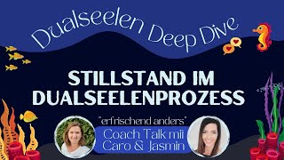 🐠🤿 Stillstand im Dualseelenprozess🐠 Dualseelen Deep Dive 🐠🤿 [upl. by Bbor]