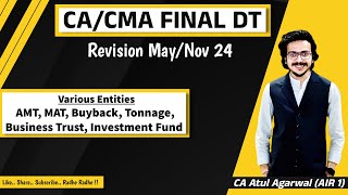 CACMA Final DT Revision MayNov 2024  Various Entities MAT AMT Buyback etc  Atul Agarwal AIR 1 [upl. by Sirovaj423]