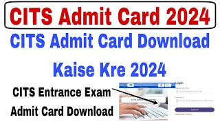 CITS Admit Card Download Kaise Kare 2024  CITS Admit Card Download 2024  CTI Admit Card 2024 [upl. by Nosnorb713]