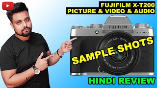 FUJIFILM XT200 PICTURE amp VIDEO SAMPLE  FUJIFILM XT200 AUDIO SAMPLE  HINDI REVIEW [upl. by Annwahsal791]