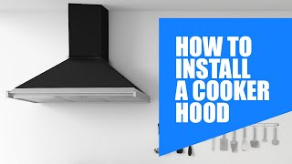 How to Install a Cooker Hood  DIY Range Hood  Renovate Project [upl. by Angid]