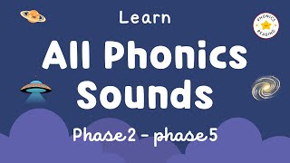 Learn All Phonics Sounds in One Video  Phase 2 to Phase 5 Phonics Sounds [upl. by Deibel500]