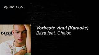 Bitza feat Cheloo  Vorbeste vinul karaoke [upl. by Cirred]