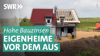 Geplatzte Immobilienträume  wenn Häuser kaum noch zu bezahlen sind  Plusminus SWR [upl. by Nymzaj134]