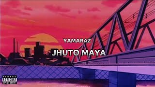 Yamaraz  Jhuto Maya official Lyrics Video prod byRudeBoy [upl. by Nelehyram]