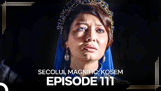 Secolul Magnific Kosem  Episode 111 [upl. by Odama945]