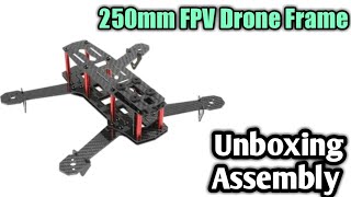 250mm fpv quadcopter racing Drone frame unboxing and assembly 🔴 [upl. by Anikahs]