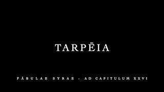 Fabulae Syrae  Ad Capitulum XXVI  Tarpeia [upl. by Thurstan]