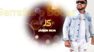 Garrafas e bocas  Jádson Silva  cover [upl. by Biddick264]