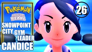 Pokemon Shining Pearl  Snowpoint City Gym Leader Candice  Walkthrough Part 26 [upl. by Zined850]