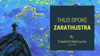 Thus Spoke Zarathustra by Friedrich Nietzsche  Dramatic Reading GOD IS DEAD  Full AudiobookPart 1 [upl. by Ymeraj]