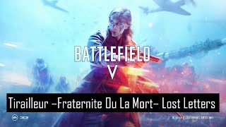 Battlefield V  Tirailleur  Fraternite Ou La Mort  Lost Letters [upl. by Genesa250]