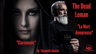 The Dead Leman by Theophile Gautier A Vampire Romance between Clarimonde and the Priest Full Book [upl. by Mirelle]